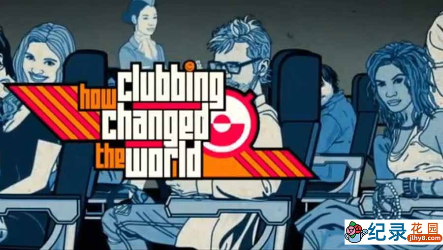 英国夜店文化纪录片《夜店如何改变世界 How Clubbing Changed the World》全1集中字 纪录片资源百度云盘下载 1080/MP4/1.18G插图 英国夜店文化纪录片《夜店如何改变世界 How Clubbing Changed the World》全1集中字 纪录片资源百度云盘下载 1080/MP4/1.18G