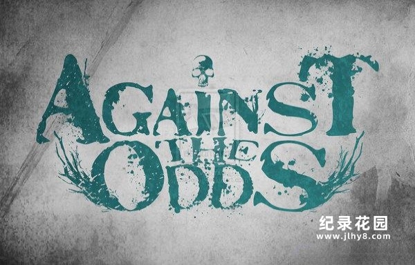 Discovery军事战争纪录片 《不可能的胜仗 Against The Odds》第一季全6集 标清纪录片下载资源百度云盘下载插图 Discovery军事战争纪录片 《不可能的胜仗 Against The Odds》第一季全6集 标清纪录片下载资源百度云盘下载