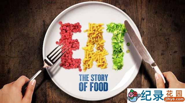 国家地理美食纪录片《为食之故 Eat:The Story Of Food》全6集 720P/1080i高清纪录片资源百度云盘下载插图 国家地理美食纪录片《为食之故 Eat:The Story Of Food》全6集 720P/1080i高清纪录片资源百度云盘下载