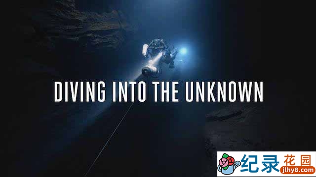 户外潜水纪录片《潜往不可知之地 Diving into the Unknown》全1集 720P/1080i高清纪录片百度云下载插图 户外潜水纪录片《潜往不可知之地 Diving into the Unknown》全1集 720P/1080i高清纪录片百度云下载