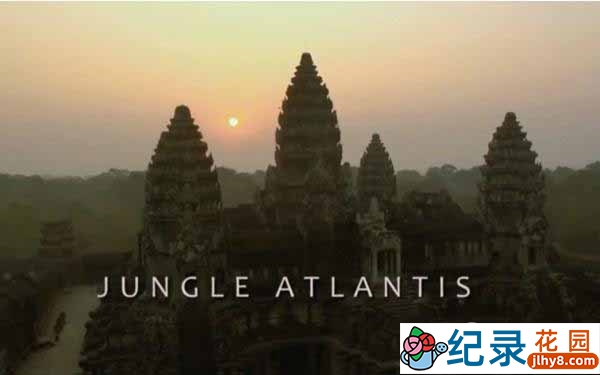 BBC人文地理纪录片《丛林中的亚特兰蒂斯-吴哥窟 Jungle Atlantis》全2集 720P/1080i高清纪录片百度云下载插图 BBC人文地理纪录片《丛林中的亚特兰蒂斯-吴哥窟 Jungle Atlantis》全2集 720P/1080i高清纪录片百度云下载