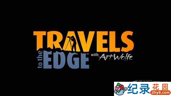 PBS阿尔特·沃尔夫终极之旅纪录片《世界的边缘 Travels to the Edge with Art Wolfe》第1季 720P/1080i高清纪录片百度云下载插图 PBS阿尔特·沃尔夫终极之旅纪录片《世界的边缘 Travels to the Edge with Art Wolfe》第1季 720P/1080i高清纪录片百度云下载
