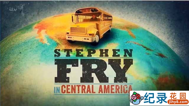 ITV旅行纪录片《橫越中美洲 斯蒂芬·弗雷在中美洲 Stephen Fry in Central America》全4集中字 720P/1080i高清纪录片资源百度云盘下载插图 ITV旅行纪录片《橫越中美洲 斯蒂芬·弗雷在中美洲 Stephen Fry in Central America》全4集中字 720P/1080i高清纪录片资源百度云盘下载