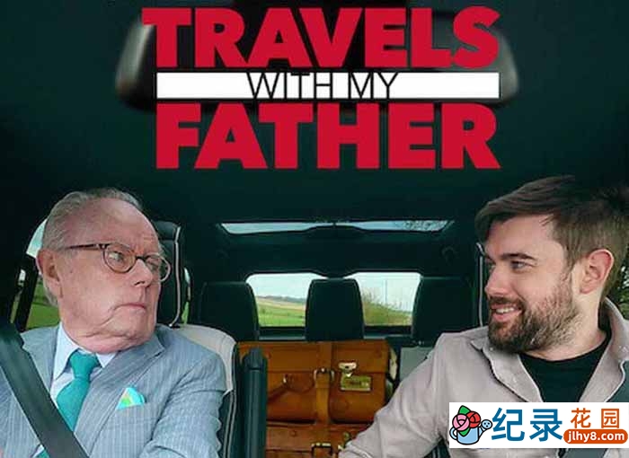 Netflix人文旅行纪录片《带着老爸去旅行 Jack Whitehall: Travels with My Father》第3季中字 1080P纪录片资源百度云盘下载插图 Netflix人文旅行纪录片《带着老爸去旅行 Jack Whitehall: Travels with My Father》第3季中字 1080P纪录片资源百度云盘下载
