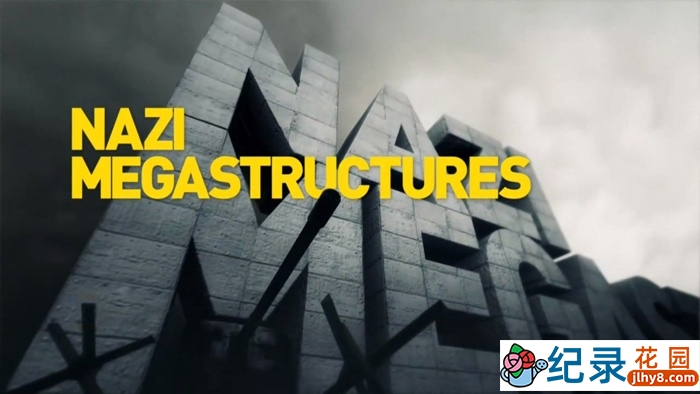 国家地理军事武器纪录片《纳粹二战工程 Nazi Megastructures》第2季全6集中字 自媒体解说素材百度云盘下载 1080P/MKV/15.38G插图 国家地理军事武器纪录片《纳粹二战工程 Nazi Megastructures》第2季全6集中字 自媒体解说素材百度云盘下载 1080P/MKV/15.38G
