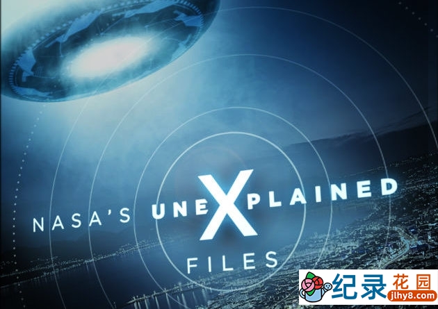 探索频道宇宙探索纪录片《NASA秘密档案 NASA’s Unexplained Files》第5季全8集中字 纪录片解说素材百度云盘下载 1080/MP4/21.9G插图 探索频道宇宙探索纪录片《NASA秘密档案 NASA’s Unexplained Files》第5季全8集中字 纪录片解说素材百度云盘下载 1080/MP4/21.9G