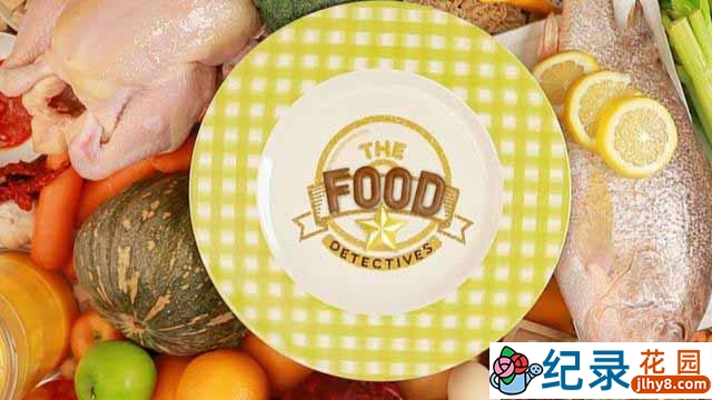 国家地理健康美食纪录片《食物侦探 The Food Detectives》全8集 标清纪录片资源百度云盘下载插图 国家地理健康美食纪录片《食物侦探 The Food Detectives》全8集 标清纪录片资源百度云盘下载