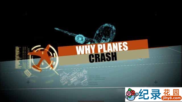 探索频道灾难纪录片《空难调查档案 Why Planes Crash》全2季 720P/1080i高清纪录片资源百度云盘下载插图 探索频道灾难纪录片《空难调查档案 Why Planes Crash》全2季 720P/1080i高清纪录片资源百度云盘下载