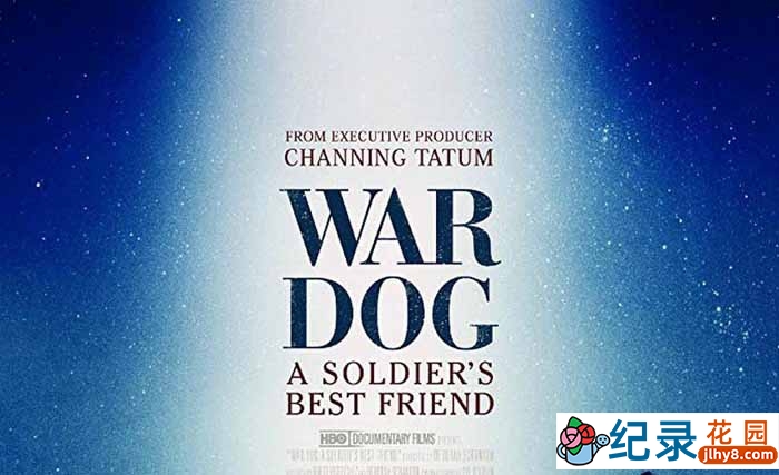 HBO军事纪录片《军犬:士兵最好的朋友 War Dog: A Soldier’s Best Friend》全1集 标清纪录片资源百度云盘下载插图 HBO军事纪录片《军犬:士兵最好的朋友 War Dog: A Soldier’s Best Friend》全1集 标清纪录片资源百度云盘下载