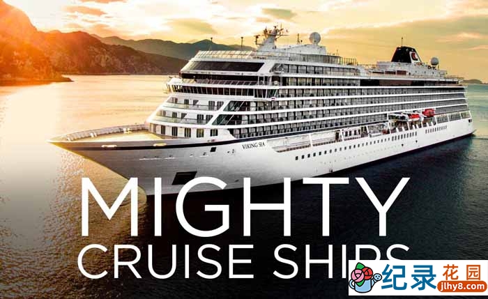 探索频道顶级邮轮纪录片《客轮巨无霸 Mighty Cruise Ships》第2季中字 纪录片解说素材百度云盘下载 1080/MKV/22.2G插图 探索频道顶级邮轮纪录片《客轮巨无霸 Mighty Cruise Ships》第2季中字 纪录片解说素材百度云盘下载 1080/MKV/22.2G