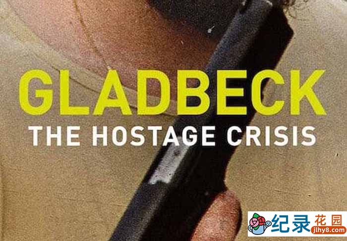 Netflix德国犯罪悬疑纪录片《格拉德贝克人质危机》全1集中字 1080P纪录片资源百度云盘下载插图 Netflix德国犯罪悬疑纪录片《格拉德贝克人质危机》全1集中字 1080P纪录片资源百度云盘下载