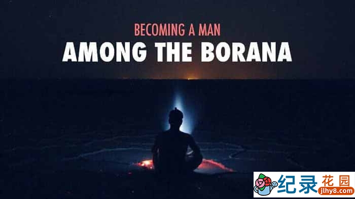 原始部落纪录片《成为波拉纳的男人 Becoming a Man Among the Borana》全1集中字 720P/1080i高清纪录片资源百度云盘下载插图 原始部落纪录片《成为波拉纳的男人 Becoming a Man Among the Borana》全1集中字 720P/1080i高清纪录片资源百度云盘下载