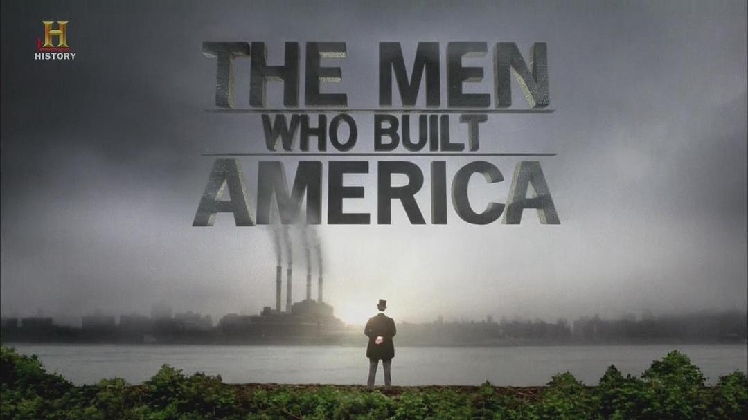 美国商业大亨传奇 The Men Who Built America