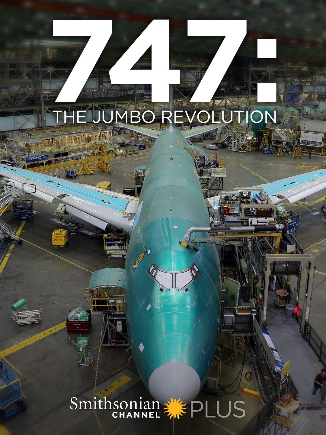 波音747:改变世界的客机 Jumbo: The Plane That Changed the World