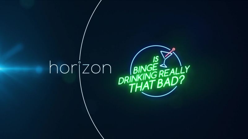 地平线系列:狂饮真的伤身吗? Horizon: Is Binge Drinking Really That Bad?