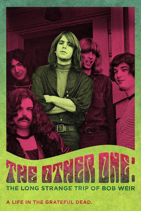 鲍勃·威尔的漫长奇异之旅 The Other One: The Long, Strange Trip of Bob Weir