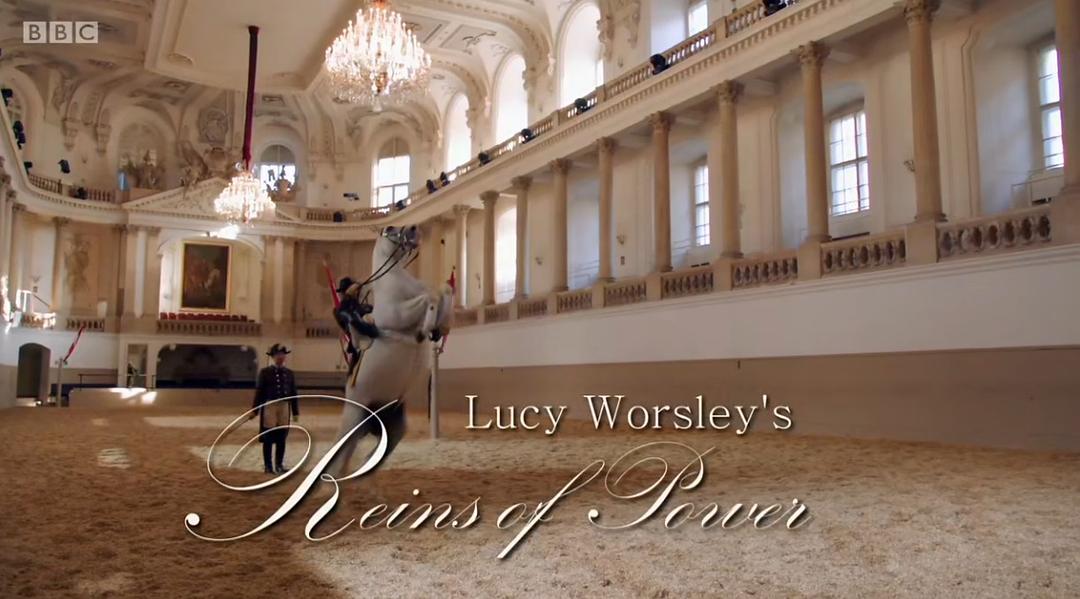 权力的缰绳:马上舞步的艺术 Lucy Worsley's Reins of Power: The Art of Horse Dancing