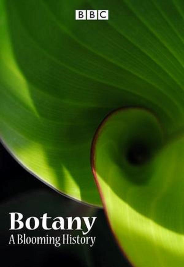 植物学:绽放的历史 第一季 Botany: A Blooming History Season 1