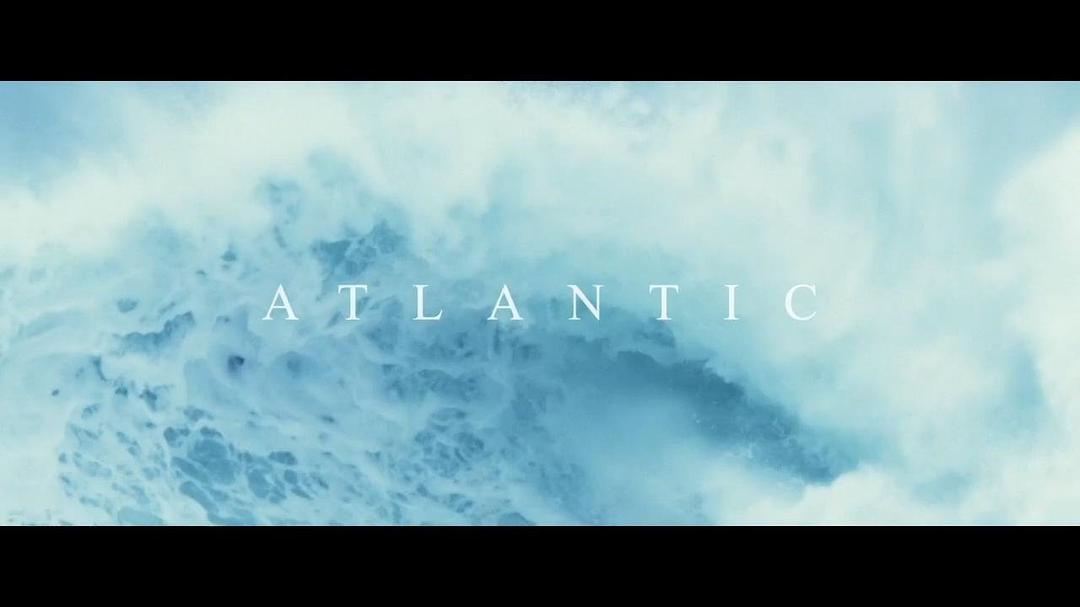 大西洋:地球最狂野的海洋 Atlantic: The Wildest Ocean on Earth