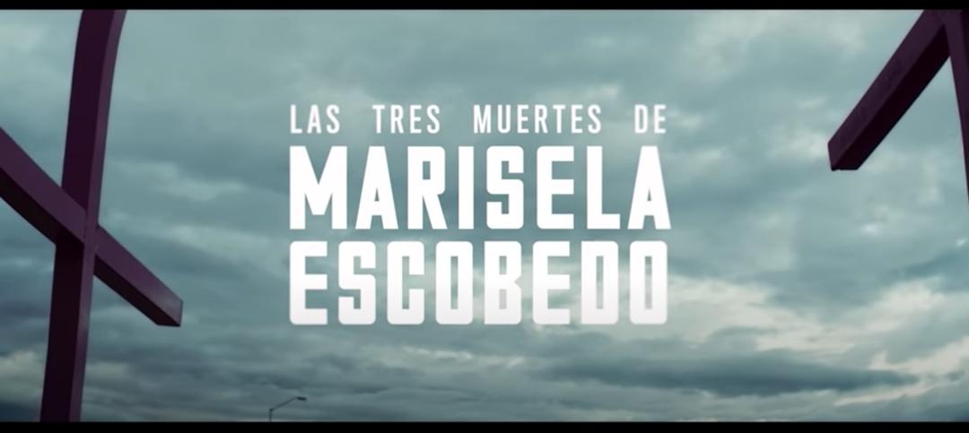 一名母亲的三重死亡 Las tres muertes de Marisela Escobedo