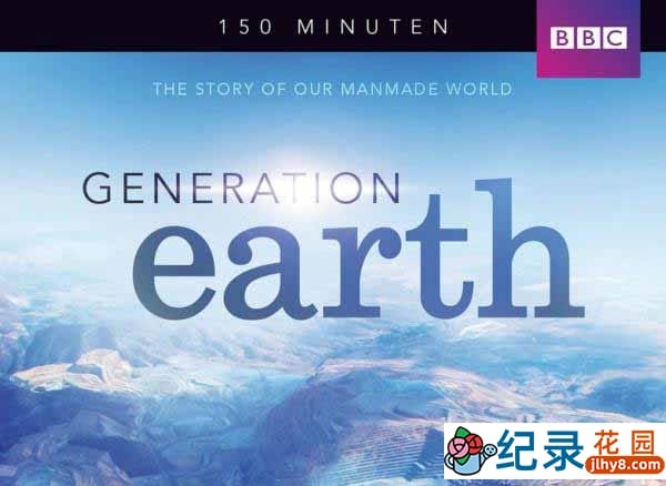 BBC工程建设纪录片《改变地球的一代人 Generation Earth》全3集 720P/1080i高清纪录片百度云插图 BBC工程建设纪录片《改变地球的一代人 Generation Earth》全3集 720P/1080i高清纪录片百度云