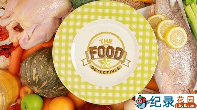 国家地理健康美食纪录片《食物侦探 The Food Detectives》全8集 标清纪录片资源百度云盘下载插图 国家地理健康美食纪录片《食物侦探 The Food Detectives》全8集 标清纪录片资源百度云盘下载