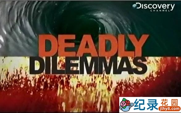 求生实验纪录片《生死大闯关 Deadly Dilemmas》全5集 720P/1080i高清纪录片百度云插图 求生实验纪录片《生死大闯关 Deadly Dilemmas》全5集 720P/1080i高清纪录片百度云