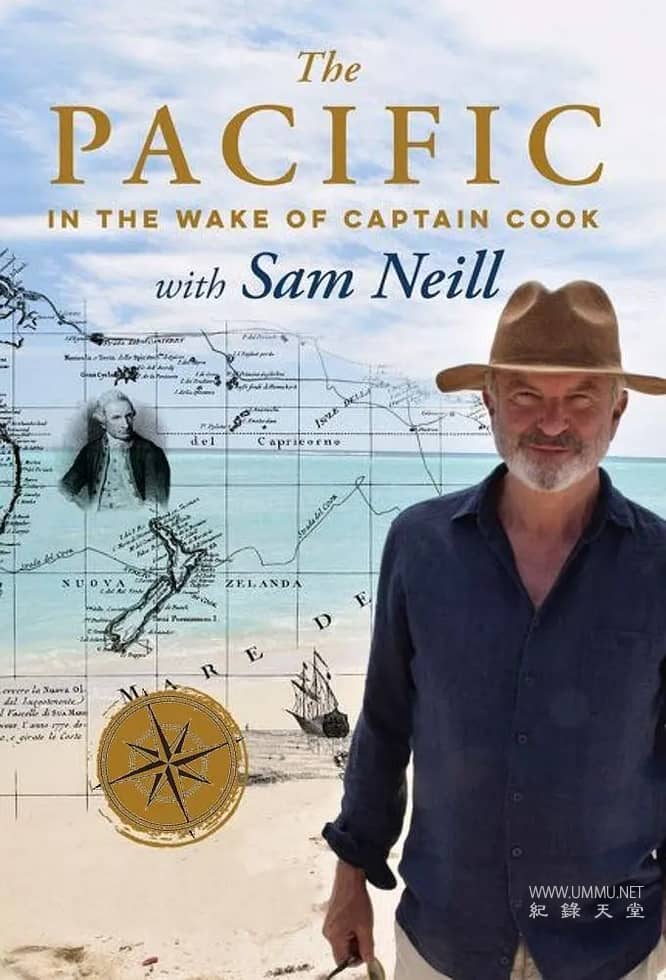 太平洋:库克船长的追随者 The Pacific: In the Wake of Captain Cook with Sam Neill插图 太平洋:库克船长的追随者 The Pacific: In the Wake of Captain Cook with Sam Neill