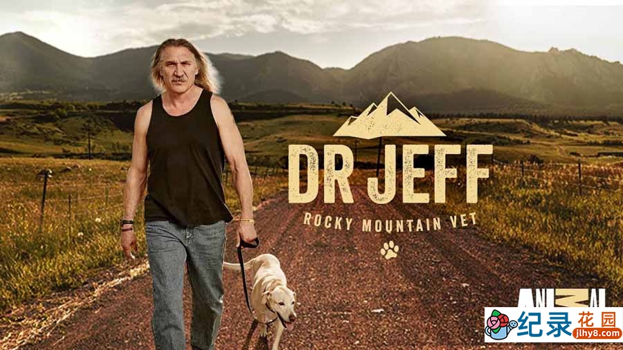 动物救治纪录片《热血兽医师 Dr. Jeff：Rocky Mountain Vet》第3季全12集中字 纪录片解说素材百度云盘下载 1080P/MP4/28.8G