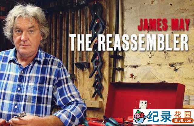 BBC机械原理纪录片《詹姆斯·梅：终极重组 James May: The Reassembler》第1季 720P/1080i高清纪录片资源百度云盘下载