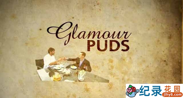 国家地理美食纪录片《星级甜品 Glamour Puds》全10集 720P/1080i高清纪录片资源百度云盘下载