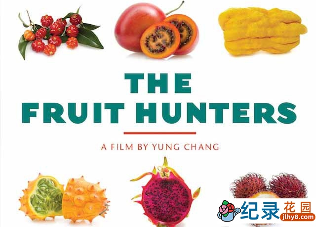 水果美食纪录片《水果猎人The Fruit Hunters》全1集 标清纪录片资源百度云下载