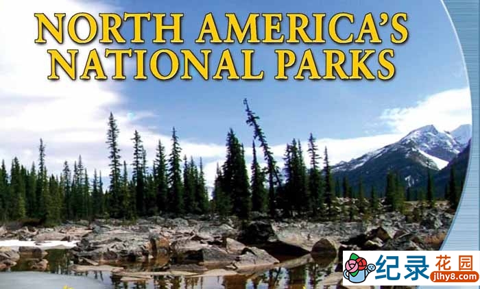 IMAX自然风光纪录片《北美国家公园 North America’s National Parks》全1集 720P/1080i高清纪录片百度云下载