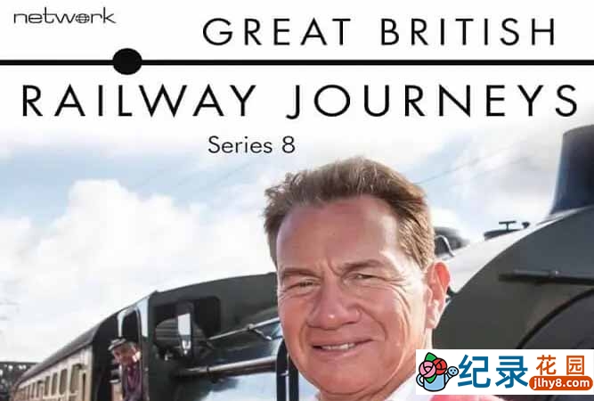 旅行纪录片《英国铁路纪行  Great British Railway Journeys》第8季 720P/1080i高清纪录片资源百度云盘下载