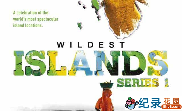 探索频道自然生态纪录片《岛屿野生大地 Wildest Islands》全2季 720P/1080i高清纪录片百度云