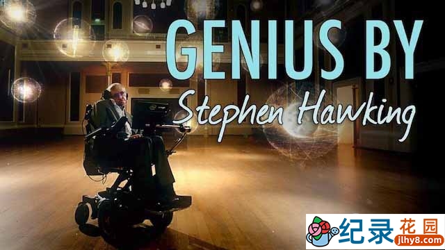 国家地理宇宙探索纪录片《霍金的天才实验室 Genius by Stephen Hawking》全6集 720P/1080i高清纪录片资源百度云盘下载