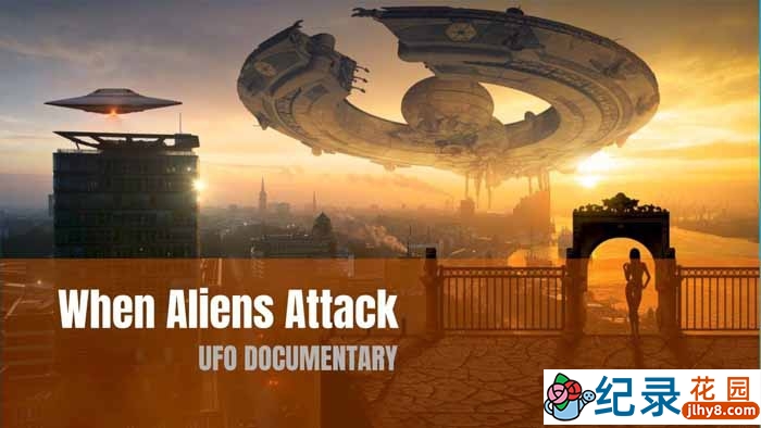 美国宇宙探索纪录片《外星人入侵 When Aliens Attack》全2集 720P/1080i高清纪录片百度云下载