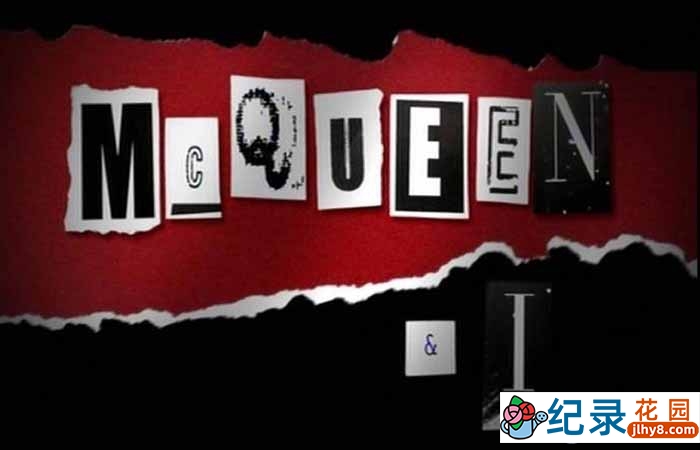 时尚人物访谈纪录片《麦昆与我 McQueen and I》全1集 720P/1080i高清纪录片资源百度云盘下载