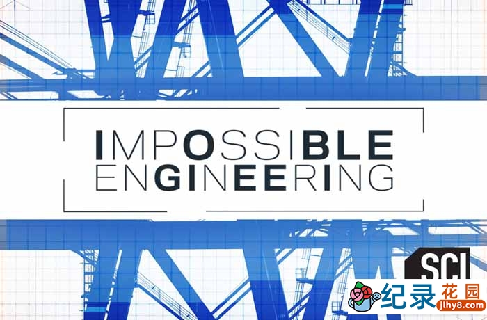 探索频道工程纪录片《不可能的工程 Impossible Engineering》第4季中字 1080P高清自媒体解说素材百度云下载