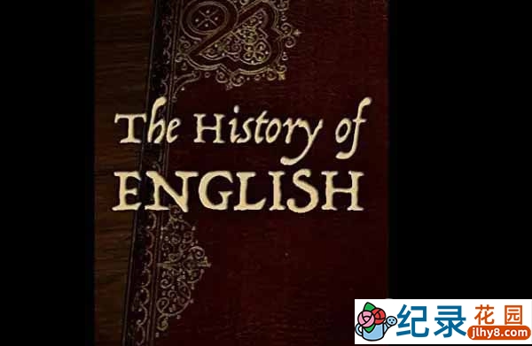 语言发展纪录片《英语的历史 The History of English》全1集中字 1080高清纪录片资源百度云盘下载