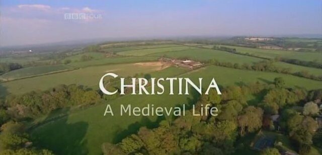 BBC历史人文纪录片《从克里斯蒂娜看中世纪生活 Christina A Medieval Life》全1集 标清纪录片百度云