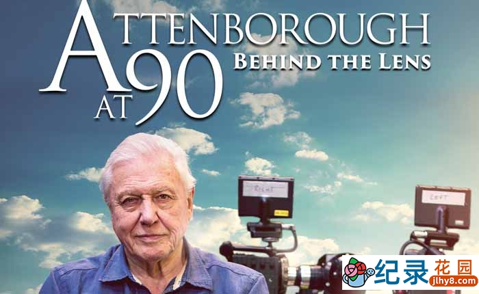 人物传记纪录片《90岁的爱登堡：镜头背后 Attenborough at 90: Behind the Lens 》全1集 720P/1080i高清纪录片百度云下载插图