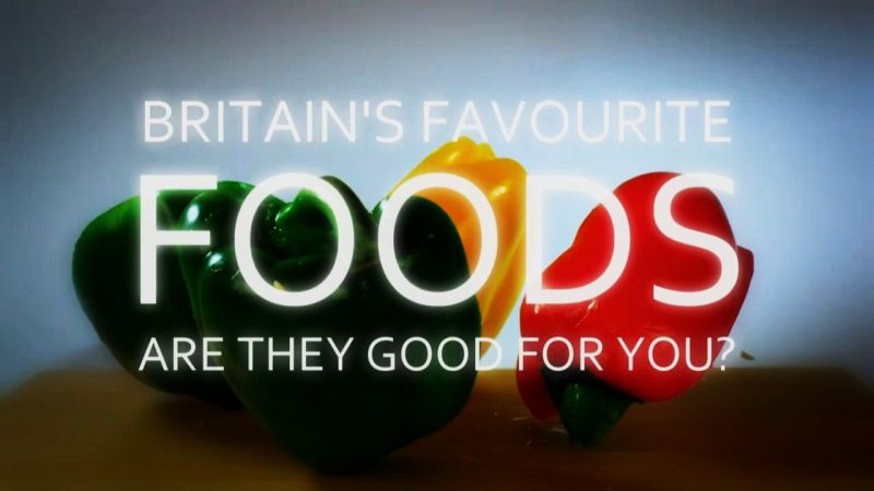 英国最受欢迎的食物——他们对你有益吗？ Britain's Favourite Foods – Are they Good for You?