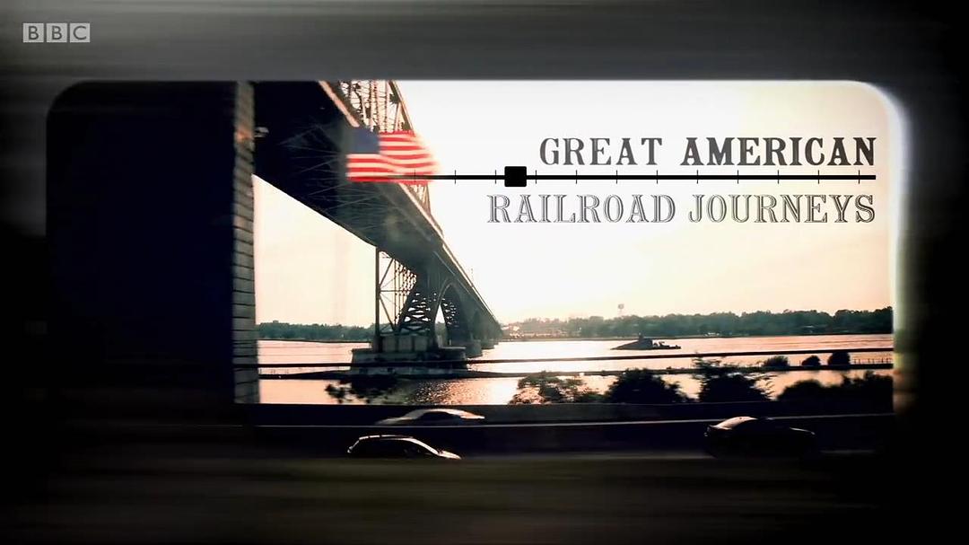 坐火车游美国 第一季 Great American Railroad Journeys Season 1