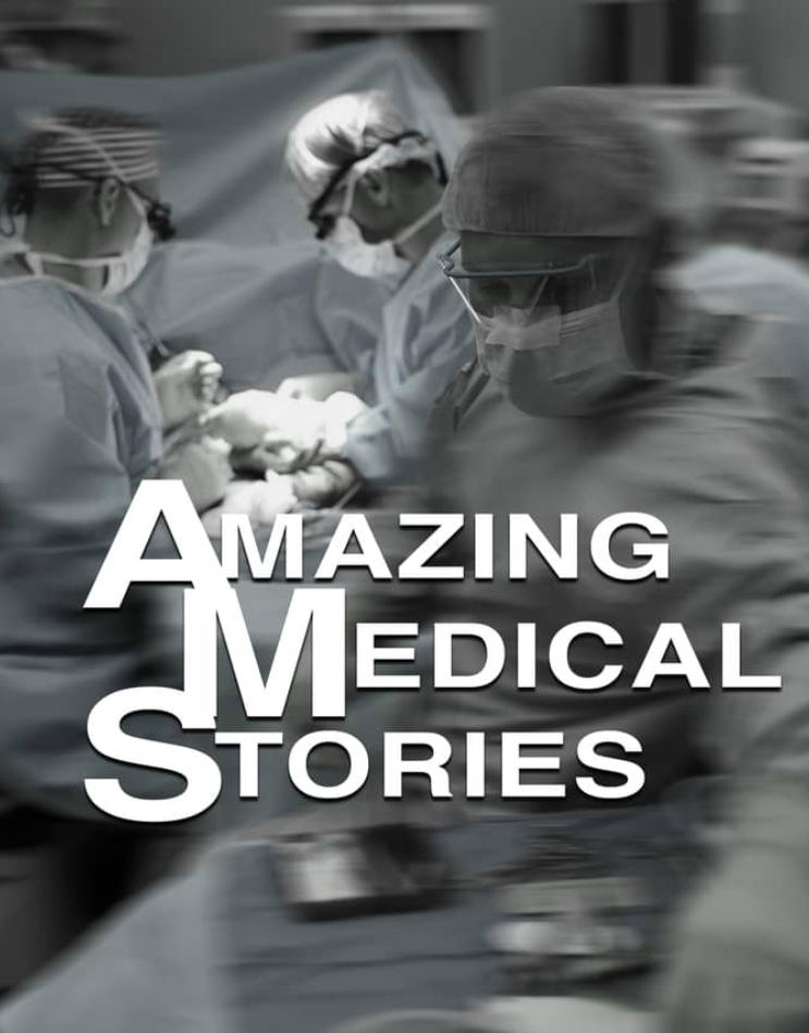 惊人的医学故事 Amazing Medical Stories