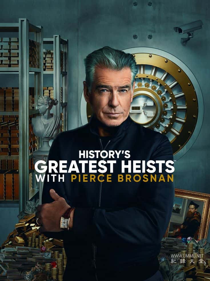 历史最伟大的抢劫案 History's Greatest Heists with Pierce Brosnan