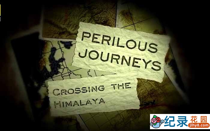 国家地理人文地理纪录片《世上最危险道路 Perilous Journeys》全4集 标清纪录片资源百度云盘下载
