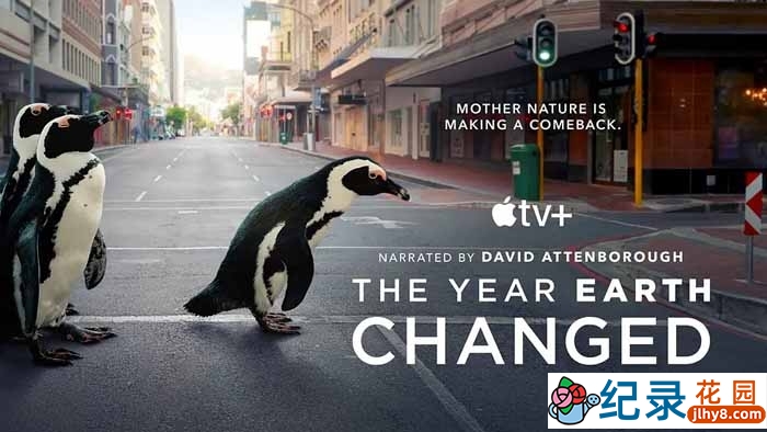 Apple TV+自然生态纪录片《地球改变之年 The Year Earth Changed》全1集中字 720P/1080i高清纪录片资源百度云盘下载