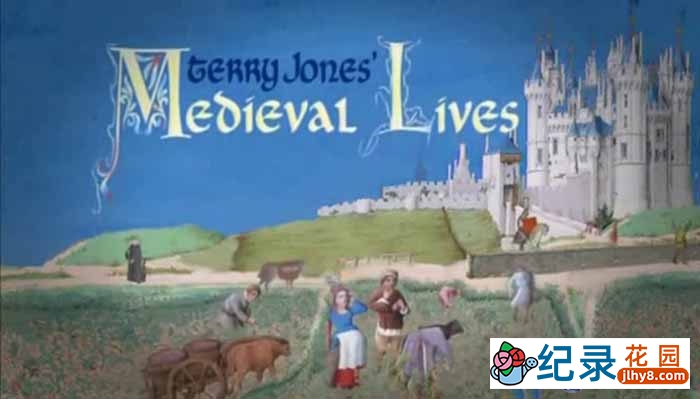 BBC历史穿越纪录片《中世纪生活 Medieval Lives》全8集 标清纪录片百度云