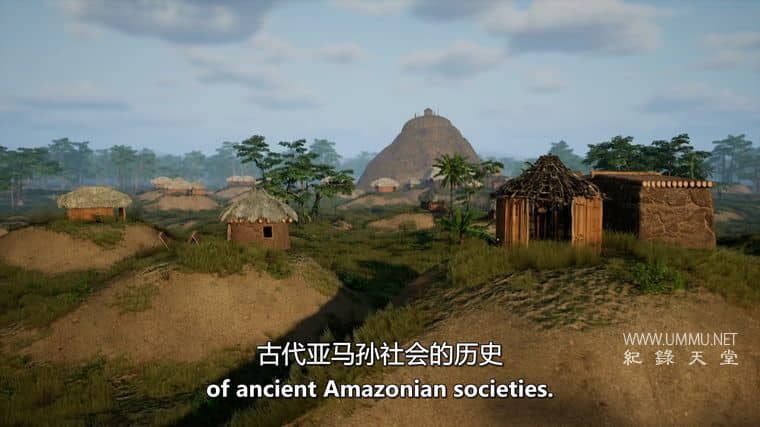 亚马逊的古代建造者 Ancient Builders of the Amazon